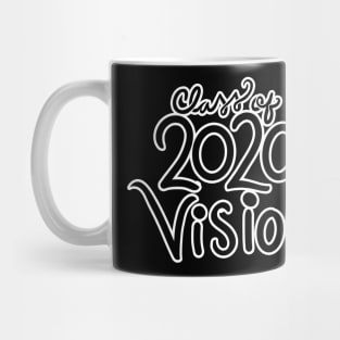 Class of 2020 vision Mug